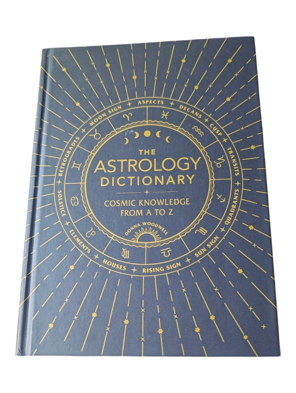 The Astrology Dictionary Cosmic Knowledge From A To Z Hardback Book